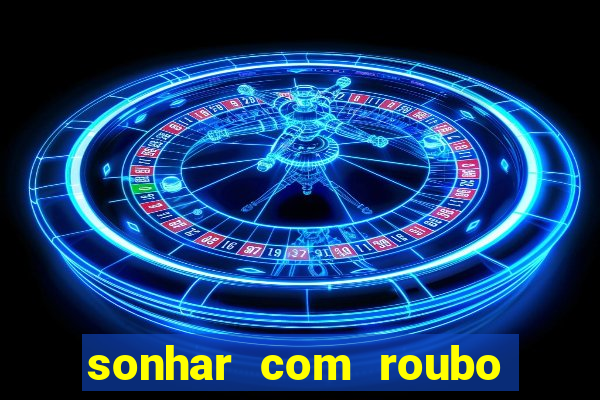 sonhar com roubo de moto